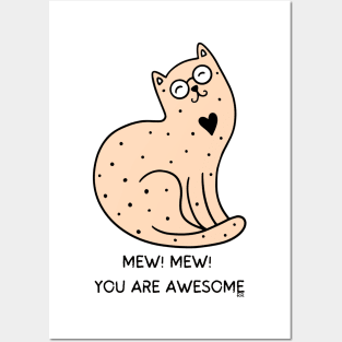 MEW MEW! YOU ARE AWESOME/ Cute Kitty Cat Speaks Posters and Art